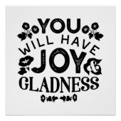 You Will Have Joy and Gladness Inspirational Quote Poster (Vorderseite)