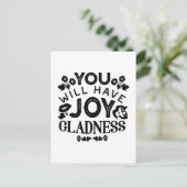 You Will Have Joy and Gladness Inspirational Quote Postkarte (Stehend Vorderseite)