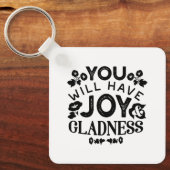You Will Have Joy and Gladness Inspirational Quote Schlüsselanhänger (Vorderseite)