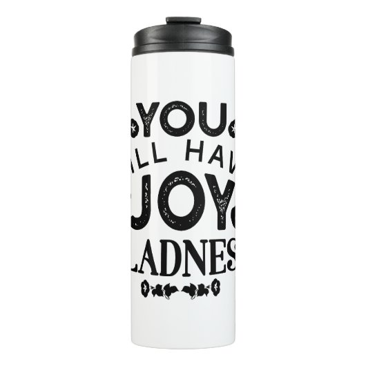 You Will Have Joy and Gladness Inspirational Quote Thermosbecher (Vorderseite)