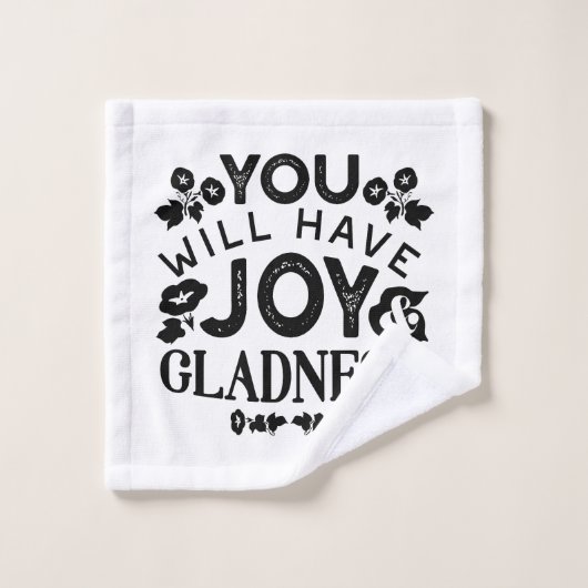 You Will Have Joy and Gladness Inspirational Quote Waschlappen (Waschlappen)
