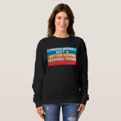 You Will Never Meet A Better Looking Personal Trai Sweatshirt (Vorne ganz)