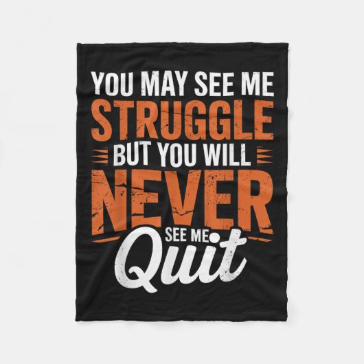 You Will Never See Me Quit, Motivational Quote  Fleecedecke (Vorderseite)