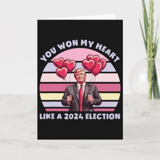 You Won My Heart Like A 2024 Election Funny Trump Karte (Vorderseite)