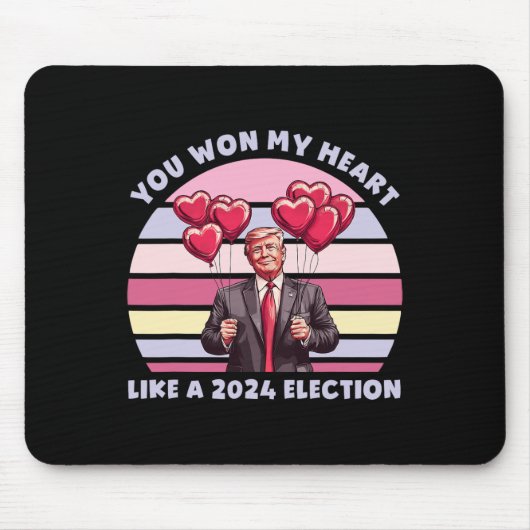 You Won My Heart Like A 2024 Election Funny Trump  Mousepad (Vorne)