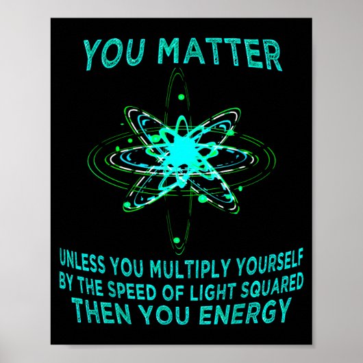 You You Energy Funny Physicist Physics Lover Poster (Vorne)