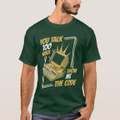 Youalkoo Much Show Mehe Code Coder Software funny T-Shirt (Vorderseite)