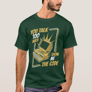 Youalkoo Viel Zeig Mir Code Coder Software lustig T-Shirt