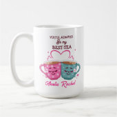 You'll Always Be My Best-Tea Coffee Mug Kaffeetasse (Links)