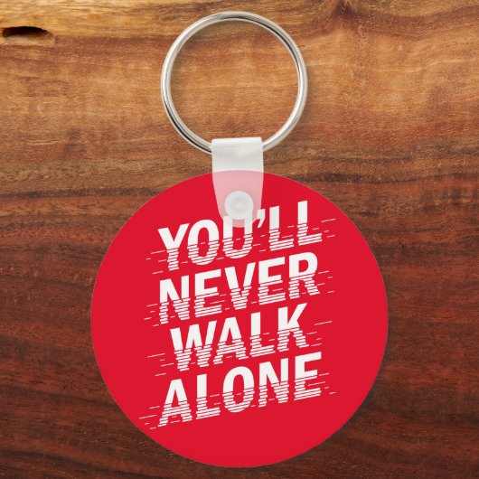 You'll Never Walk Alone Schlüsselanhänger (Vorderseite)