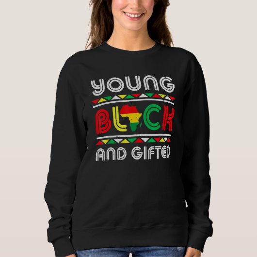 Young Black And Gifted African Pride Black History Sweatshirt (Vorderseite)