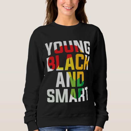Young Black and Smart I Am The Strong African Quee Sweatshirt (Vorderseite)