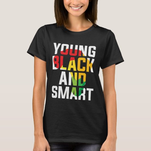 Young Black and Smart I Am The Strong African Quee T-Shirt (Vorderseite)