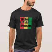 Young Black And Unbound T-Shirt (Vorderseite)