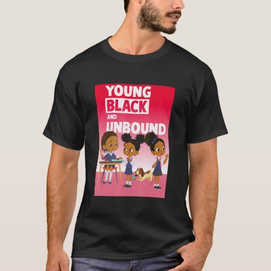 Young Black and Unbound T-Shirt (Vorderseite)