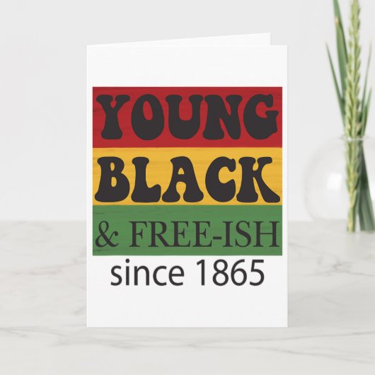 Young Black Free-ish Since 1865 Black History Mont Karte (Vorderseite)