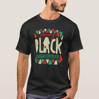 Young Black Homeowner Zuhause Owner T-Shirt
