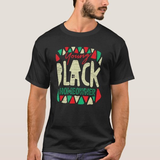 Young Black Homeowner Zuhause Owner T-Shirt (Vorderseite)