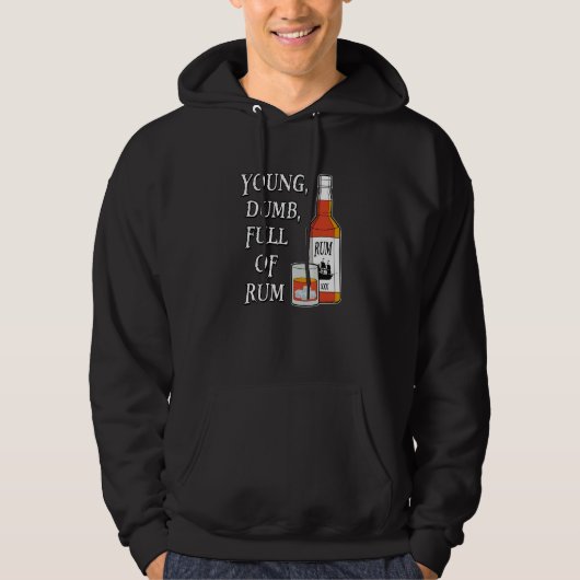 Young Dumb Full Of Rum Hoodie (Vorderseite)