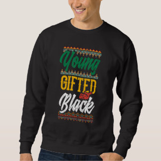 Young ed And Black Proud African American Heritag Sweatshirt