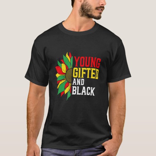 Young ed And Black Proud Flowers Melanin African P T-Shirt (Vorderseite)