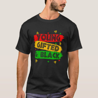 Young ed Black Black Girl Magic and Black History T-Shirt