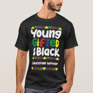 Young ed & Black History Month Bildung Writer T-Shirt