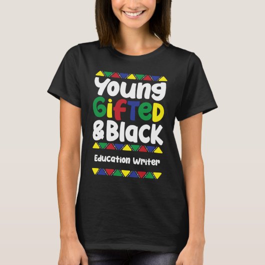 Young ed & Black History Month Education Writer T-Shirt (Vorderseite)