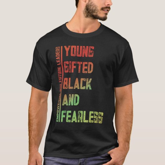 Young, Gifted, Black, Fearless A Tribute to Americ T-Shirt (Vorderseite)
