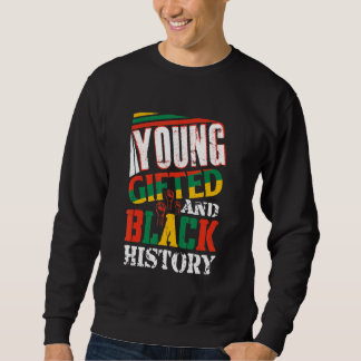 Young Gifts and Black History Montag African Ameri Sweatshirt