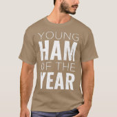 Young Ham of the Year Nerd Gift Idee Funny Ham T-Shirt (Vorderseite)