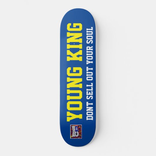 YOUNG KING DONT VERKAUFEN IHR SOUL / JMT SKATEBOAR SKATEBOARD (Vorderseite)