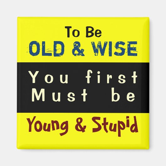 YOUNG & OLD ~ Magnet Truism (Vorne)