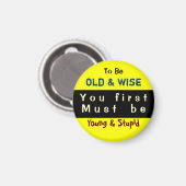 YOUNG & OLD ~ Magnet Truism (Vorderseite/Rückseite)