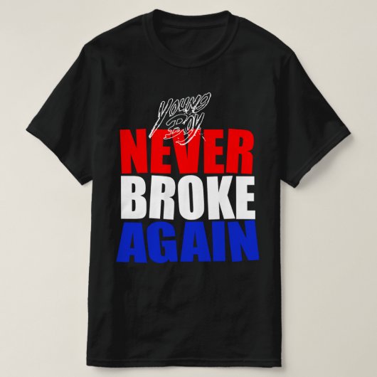 Young Shawty Broke nie wieder T-Shirt (Design vorne)