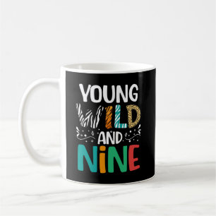 Young Wild and Nine Funny 9. Geburtstag 9. Jahr Kaffeetasse