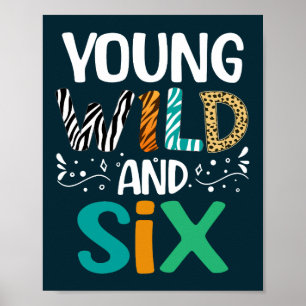 Young Wild and Six Funny Girl Boy 6. Geburtstag Poster