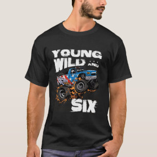Young Wild and Six Monster Truck 6. Geburtstag Jun T-Shirt