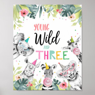Young Wild And Thee Safari Party Animals Sign Poster