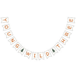 Young Wild and Three Forest Birthday Banner