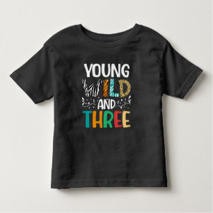 Young Wild and Three Funny Girl Boy 3. Geburtstag Kleinkind T-shirt