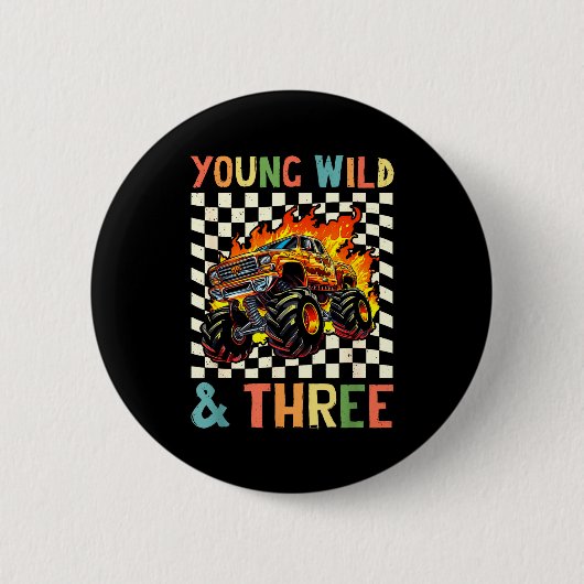 Young Wild And Three Monster Truck 3rd Birthday 3y Button (Vorderseite)