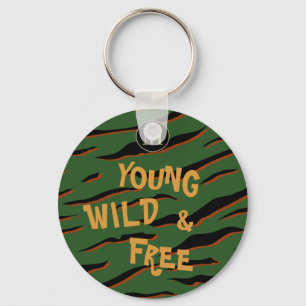 Young Wild Free Quote Tiger Stripes Schlüsselanhänger