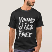 Young Wild Free T-Shirt (Vorderseite)