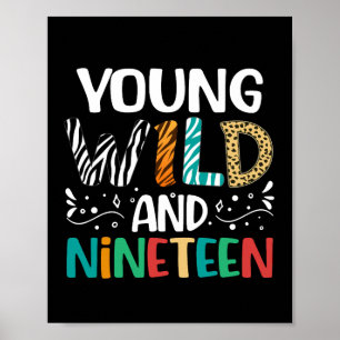 Young Wild & Nineteen Girl Boy Funny 19. Geburtsta Poster