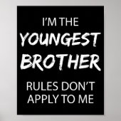 Youngest Brother Shirt Rules Don't Apply To Me Fun Poster (Vorne)
