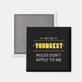Youngest Child Rules Don't Apply To Me Funny Sibli Magnet (Vorderseite/Rückseite)