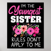 Youngest Sister Shirt Rules Don't Apply To Me Matc Poster (Vorne)