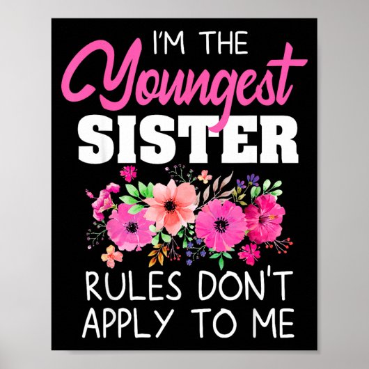 Youngest Sister Shirt Rules Don't Apply To Me Matc Poster (Vorne)