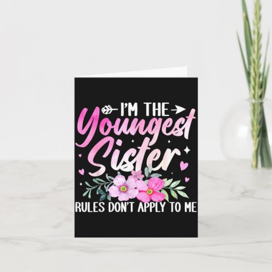 Youngest Sister Tee Rules Don't Apply To Me Funny Karte (Vorderseite)